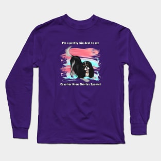 I'm a pretty big deal to my Cavalier King Charles Spaniel, Tri Long Sleeve T-Shirt